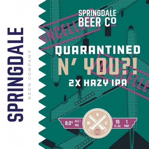 Springdale Quarantined N' You? 16oz
