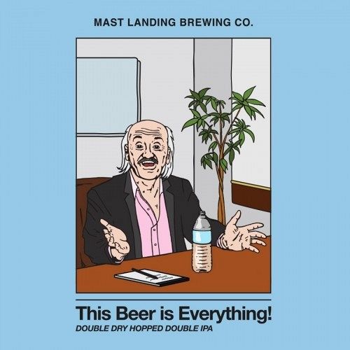 Mast Landing This Beer Is Everything 16o