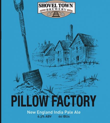 Shovel Town Pillow Factory 16oz
