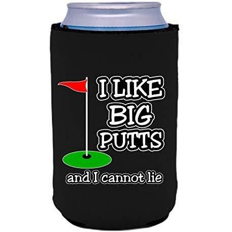 I Like Big Putts Can Coolie