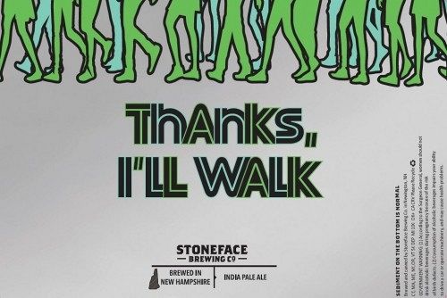Stoneface Thanks Ill Walk 16oz