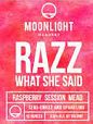 Moonlight Meadery Razz What She Said